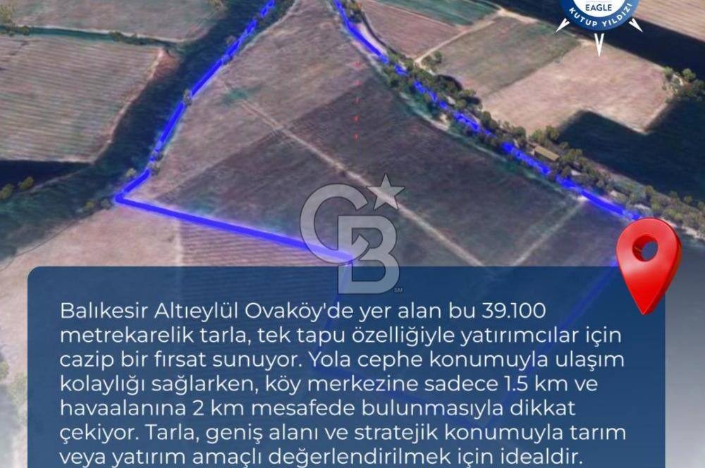 BALIKESİR / ALTIEYLÜL / OVAKÖY MH.'DE 34.100 M² FIRSAT TARLA