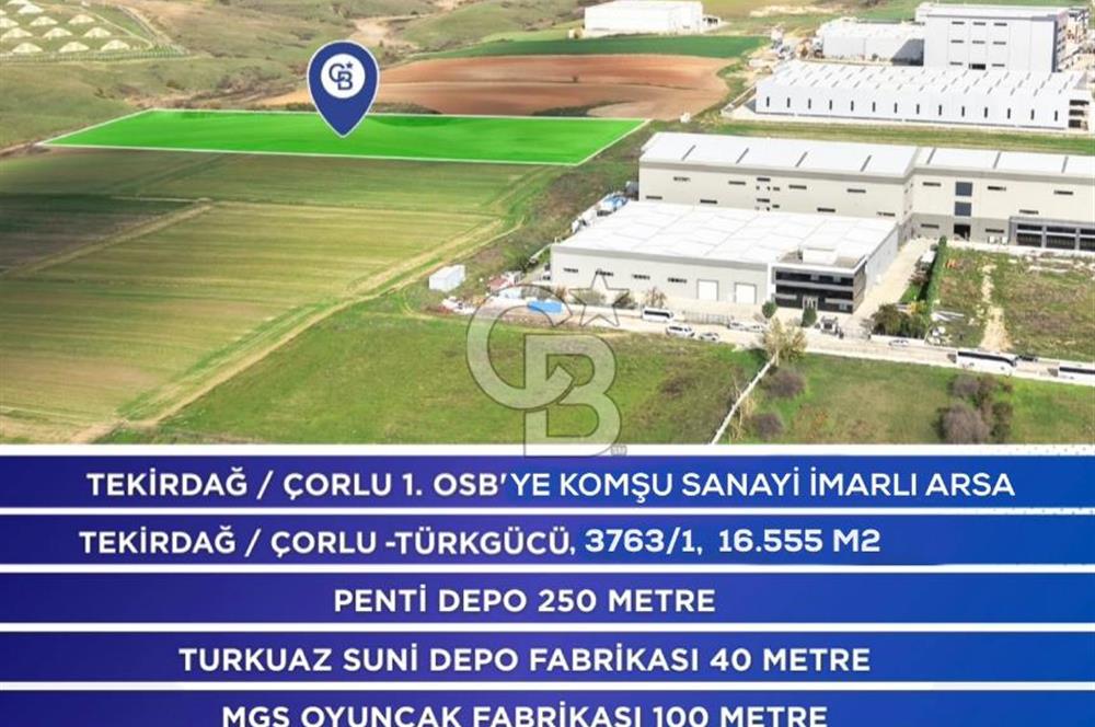 ÇORLU TÜRKGÜCÜ'NDE 1.OSB'YE KOMŞU SANAYİ İMARLI SATILIK ARSA
