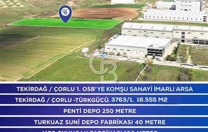 ÇORLU TÜRKGÜCÜ'NDE 1.OSB'YE KOMŞU SANAYİ İMARLI SATILIK ARSA