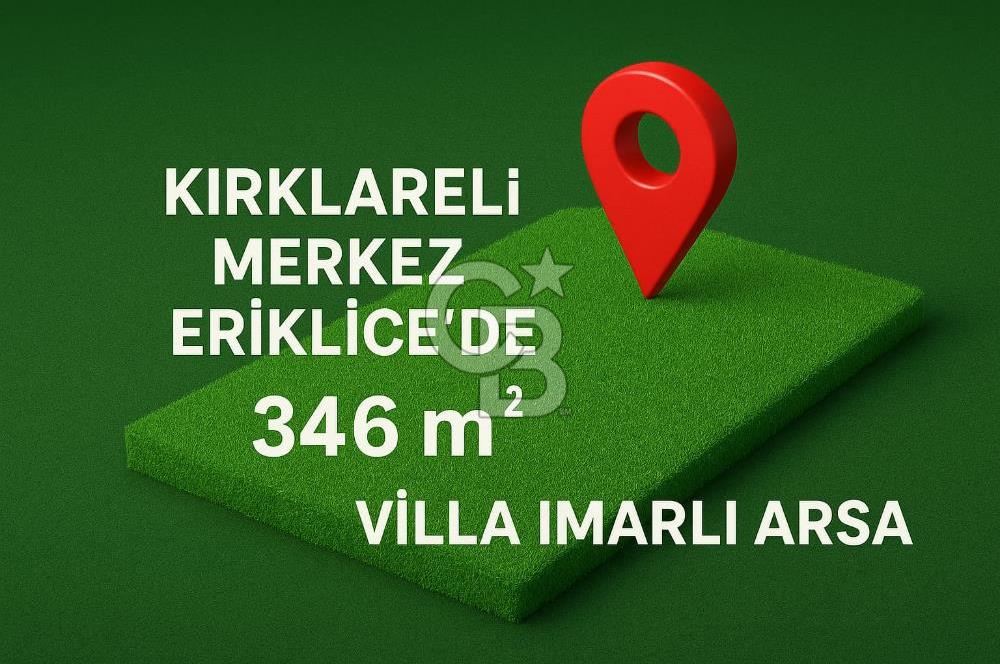 KIRKLARELİ MERKEZ ERİKLİCE DE 346 MT. VİLLA İMARLI ARSA