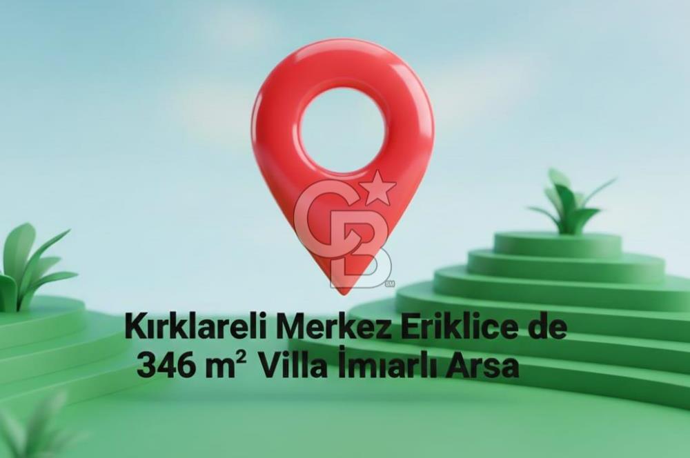 KIRKLARELİ MERKEZ ERİKLİCE DE 346 MT. VİLLA İMARLI ARSA