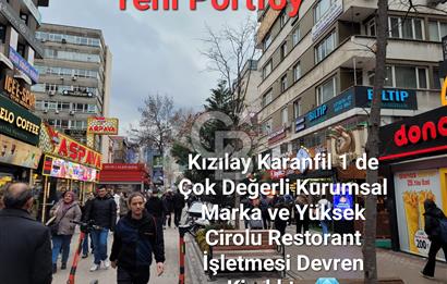 KIZILAY KARANFİL1'DE ÇOK DEĞERLİ & YÜKSEK CİROLU DEVREN RESTORAN