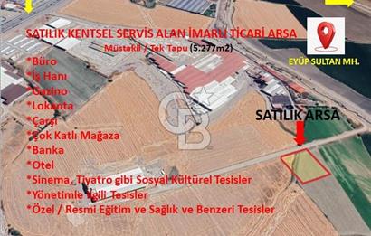 CB'DEN TEK TAPU KENTSEL SERVİS ALAN İMARLI SATILIK TİCARİ ARSA