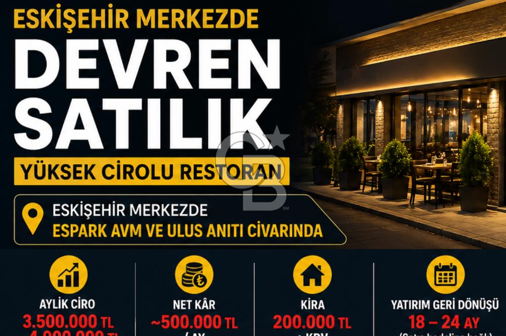 ESKİŞEHİR MERKEZDE YÜKSEK CİROLU DEVREN RESTORAN