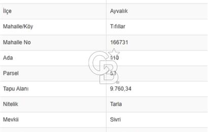 AYVALIK TIFILLAR'DA İMARA SIFIR KONUMDA SATILIK 9.760 m² TARLA