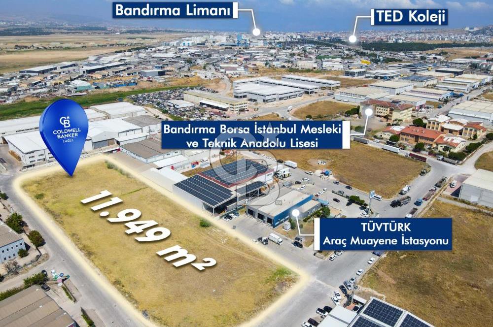 CB EAGLE'dan BANDIRMA SANAYİ SİTESİNDE 11.949 m² SATILIK ARSA
